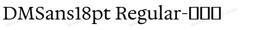 DMSans18pt Regular字体转换 DMSans18pt Regular字体转换